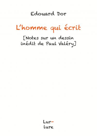 L'homme qui écrit d'Edouard Dor L'homme qui écrit d'Edouard Dor