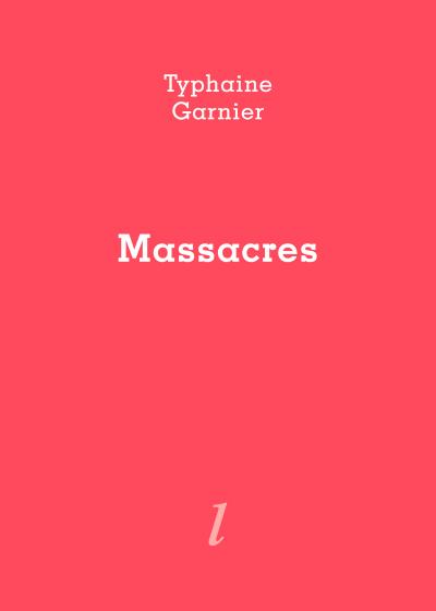 Typhaine Garnier, Massacres, Éditions Lurlure