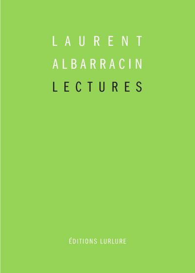 Laurent Albarracin, Lectures, Éditions Lurlure Laurent Albarracin, Lectures, Éditions Lurlure
