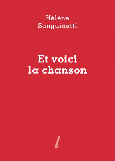 Hélène Sanguinetti, Et voici la chanson, Éditions Lurlure Hélène Sanguinetti, Et voici la chanson, Éditions Lurlure