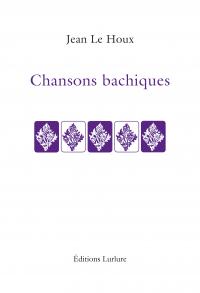 Jean Le Houx Chansons bachiques Éditions Lurlure