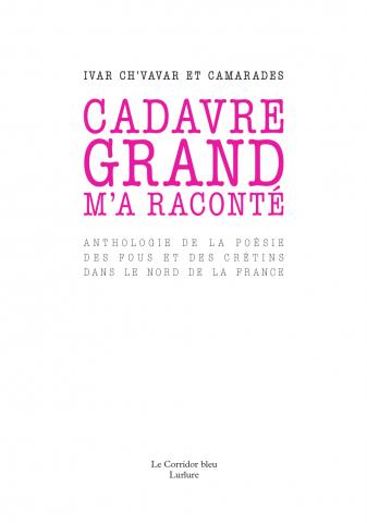 Cadavre grand m'a raconté Ivar Ch'Vavar Lurlure Le corridor bleu