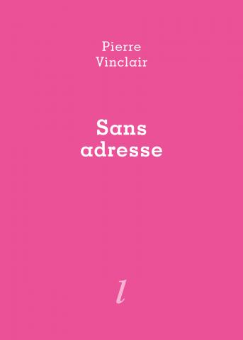 Sans adresse de Pierre Vinclair, Éditions Lurlure