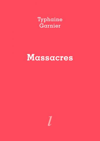 Lecture d'extraits de “Massacres” par Typhaine Garnier