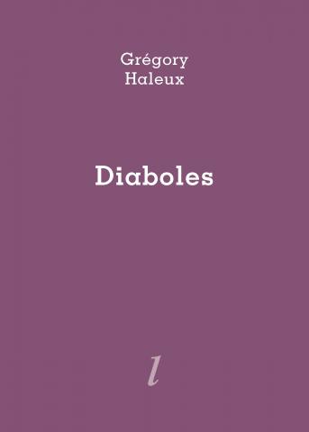 Grégory Haleux, Diaboles, Éditiosn Lurlure