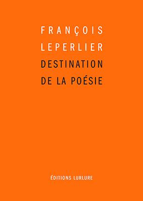 Destination de la poésie de François Leperlier dans Mediapart