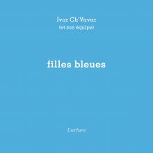 Ivar Ch'Vavar, filles bleues, Éditions Lurlure