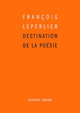 Destination de la poésie de François Leperlier sur Philosophie et surréalisme