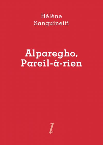 Hélène Sanguinetti, Alparegho, Éditions Lurlure