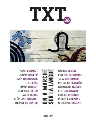 TXT n°36, On a marché sur la langue, Éditions Lurlure