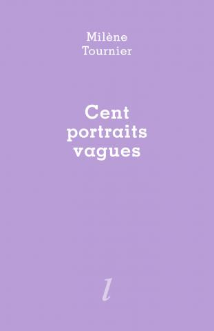 Milène Tournier, Cent portraits vagues, Éditions Lurlure