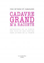 ”Cadavre grand m'a raconté”, d'Ivar Ch'Vavar