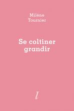 Milène Tournier, Se coltiner grandir, Éditions Lurlure