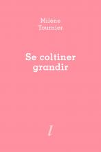 Se coltiner grandir, Milène Tournier, Éditions Lurlure