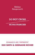 Do Not Cross / Ne pas franchir, Hélène Sanguinetti, Éditions Lurlure
