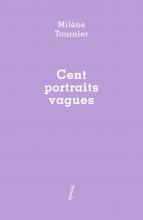 Cent portraits vagues, Milène Tournier, Éditions Lurlure