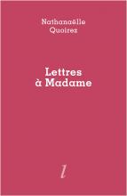 Nathanaëlle Quoirez, Lettres à Madame, Éditions Lurlure